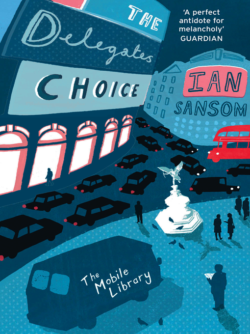 Title details for The Delegates' Choice by Ian Sansom - Available